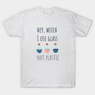 Hey, witch T-Shirt